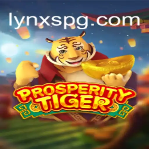 Descubra o Universo de ProsperityTiger: O Novo Jogo de Estratégia em LYNXPG.COM
